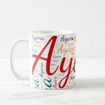 Ayana Coffee Mug<br><div class="desc">Ayana. Show and wear this popular beautiful female first name designed as colourful wordcloud made of horizontal and vertical cursive hand lettering typography in different sizes and adorable fresh colours. Wear your positive british name or show the world whom you love or adore. Merch with this soft text artwork is...</div>
