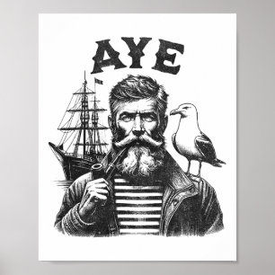 Aye - Fisherman Sailor Captain With Pipe  Poster