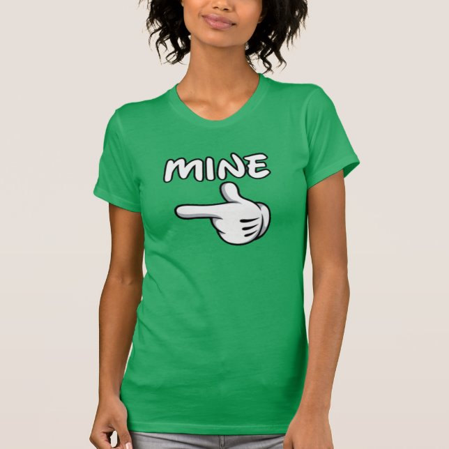 Aye he is mine t-shirt (Front)