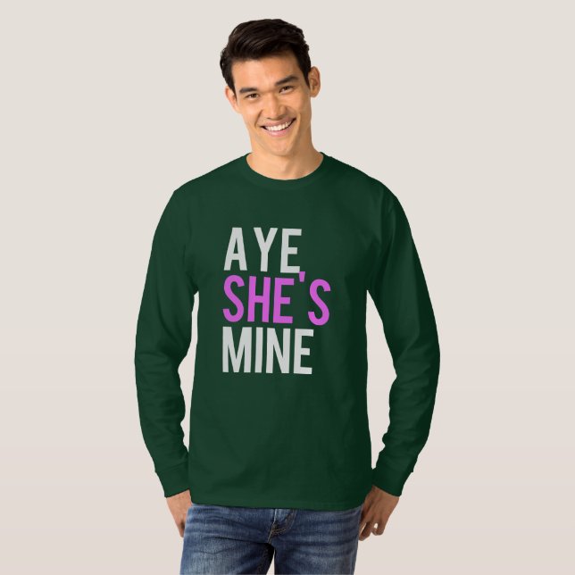 Aye He's mine Aye She's mine Shirts (Front Full)