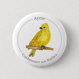 Ayme -  Goldammer aus Natlara 6 Cm Round Badge