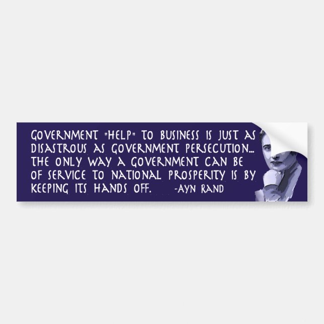 Ayn Rand Quote on Government Help to Business Bumper Sticker (Front)