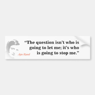 Ayn Rand Quote On The Question Bumper Sticker