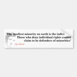 Ayn Rand Quote On The Smallest Minority Bumper Sticker