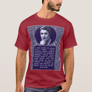 Ayn Rand Quote On Those Who Urge Sacrifice T-Shirt