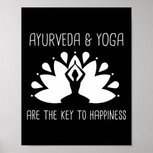 Ayurveda And Yoga Are The Key To Happiness Poster