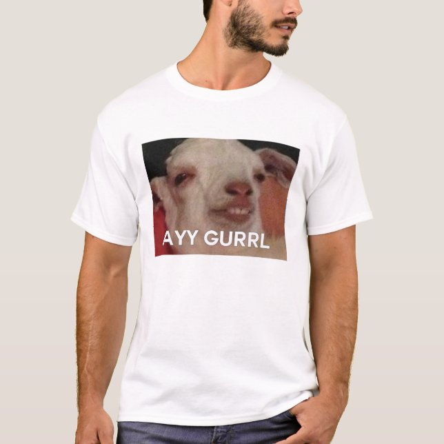 ayy gurrl T-Shirt (Front)