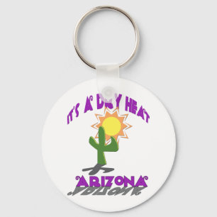 AZ-It's a Dry Heat Key Ring
