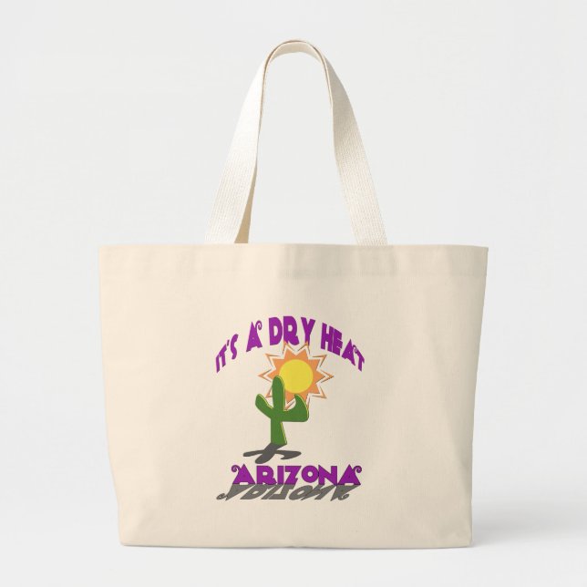 AZ-It's a Dry Heat Large Tote Bag (Front)