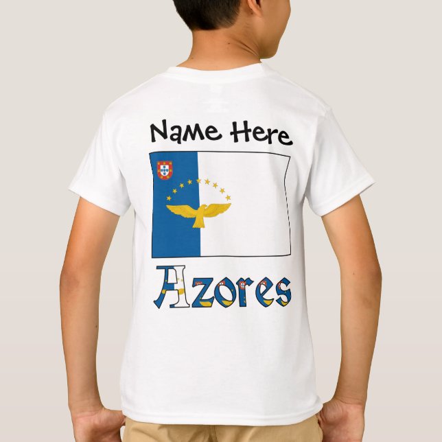 Azores and Azorean Flag with Your Name T-Shirt (Back)