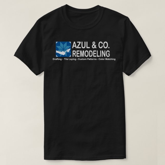 Azul Co Remodeling T-Shirt (Design Front)