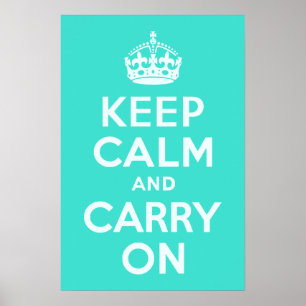 Azure and Turquoise Keep Calm and Carry On Poster