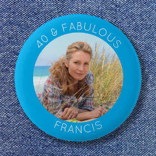 Azure and White 40 & Fabulous Photo 6 Cm Round Badge