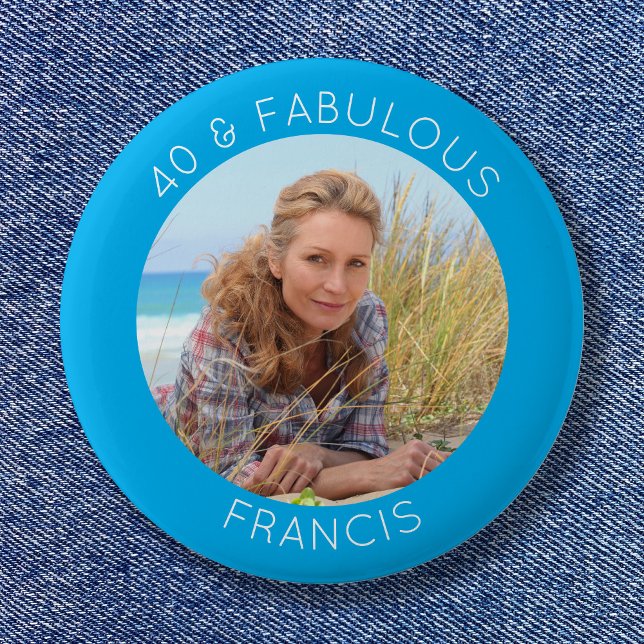 Azure and White 40 & Fabulous Photo 6 Cm Round Badge (Azure and White 40 & Fabulous Photo Button)