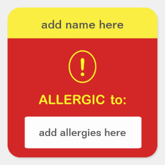 b3 - CUSTOMIZE THIS ~ Add Name + Allergy. Square Sticker