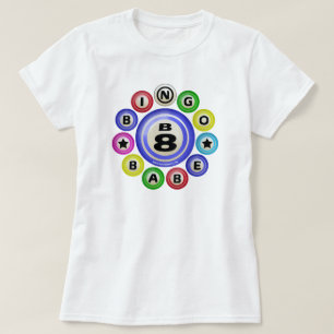 B8 Bingo Babe T-Shirt