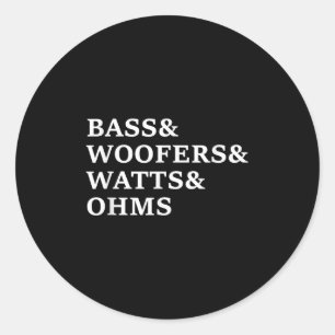 B And Woofers Car Audio Funny T Shirt  Classic Round Sticker