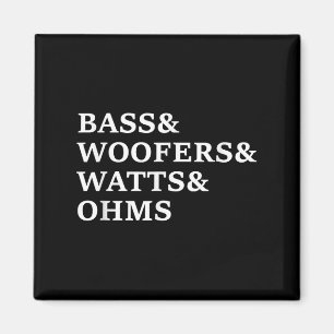 B And Woofers Car Audio Funny T Shirt  Magnet