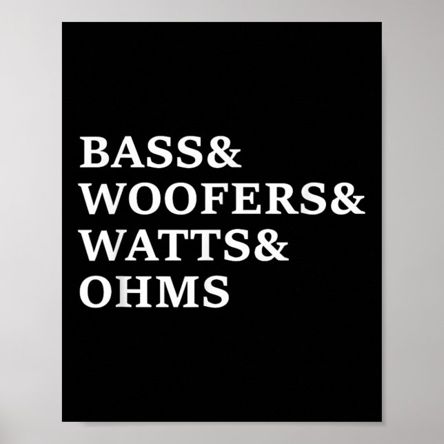 B And Woofers Car Audio Funny T Shirt  Poster (Front)