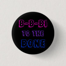 B-B-Bi to the Bone badge