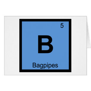 B - Bagpipes Music Chemistry Periodic Table Symbol