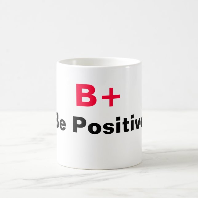 B+ Be Positive Mug (Center)