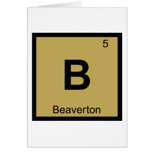 B - Beaverton Oregon Chemistry Periodic Table City