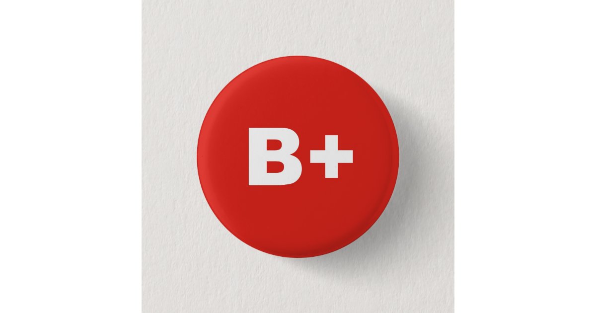B Blood Type Group Rh Rhesus Positive Badge Zazzle Co Uk