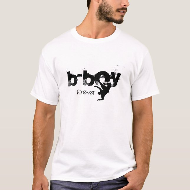 b-boy forever T-Shirt (Front)