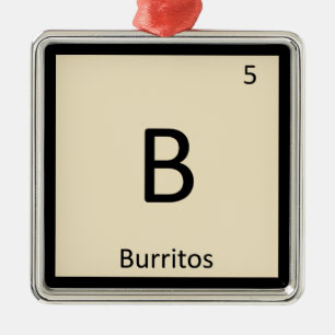 B - Burritos Mexican Chemistry Periodic Table Metal Tree Decoration