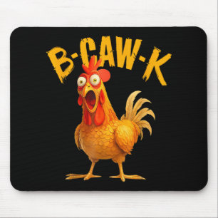 B-caw-k Funny Quote Big Roosterchicken Meme  Mouse Mat