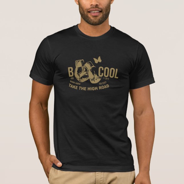 B COOL "Take the High Road" Work Hard / Go Easy T-Shirt (Front)