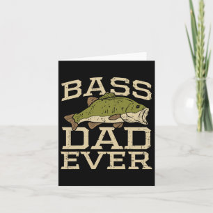 B Dad Ever Fishing Fish Fisherman Fathers Day Dad  Card