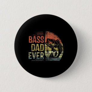 B Dad Ever Fishing Gifts Dad Birthday Vintage 6 Cm Round Badge