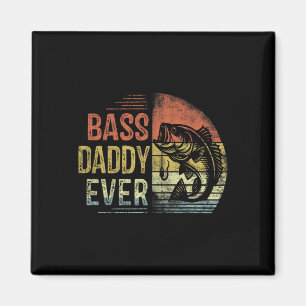B Daddy Ever Fishing Gifts Daddy Birthday Vintage Magnet