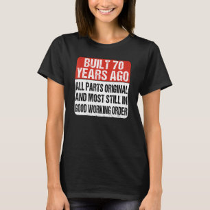 B Day 70 Year old Birthday Joke  70th Birthday T-Shirt