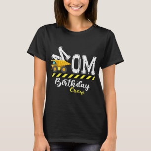 B - Day Party Mum Birthday Crew Construction Birth T-Shirt