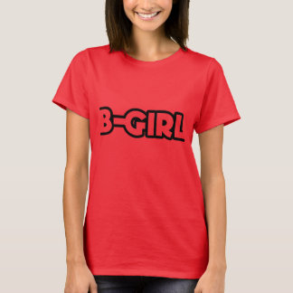 B-Girl T-Shirt