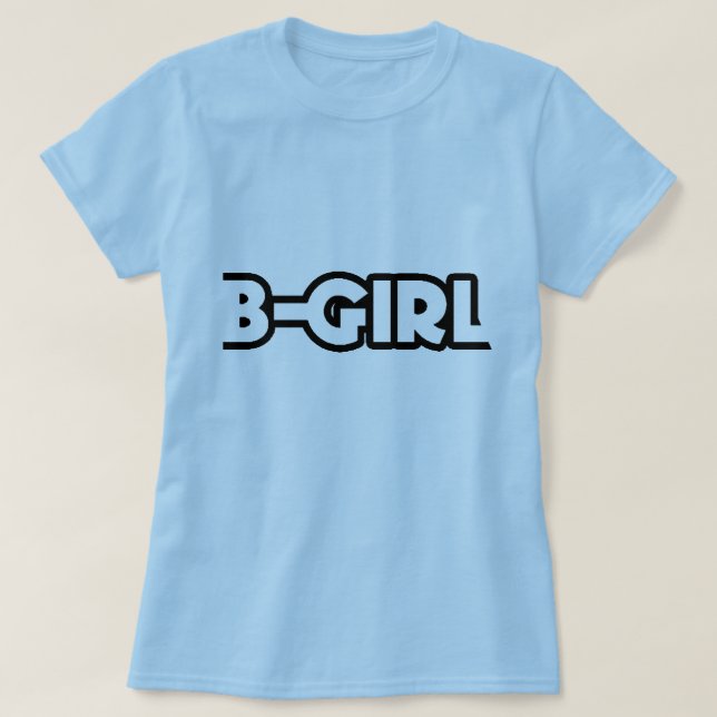 B-Girl T-Shirt (Design Front)