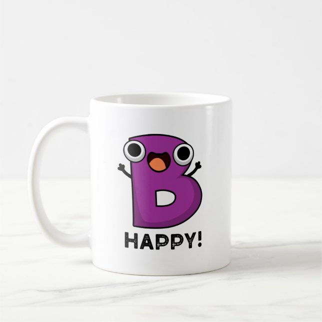B Happy Funny Alphabet Pun Coffee Mug (Left)