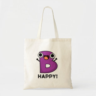 B Happy Funny Alphabet Pun Tote Bag