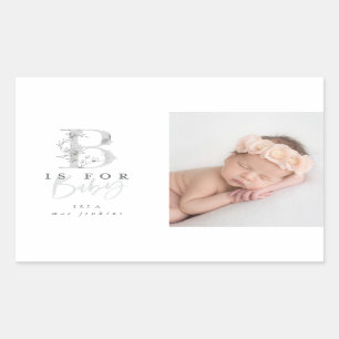 B is for baby birth announcement sticker. rectangular sticker