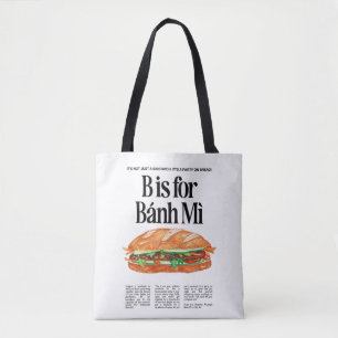 B is for Banh Mi Vietnamese sandwich Tote Bag