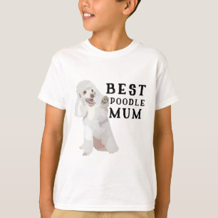 B is for Best Poodle Mum T-Shirt