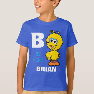 B is for Big Bird Add Your Name T-Shirt