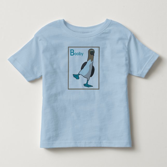 B is for booby toddler T-Shirt (Front)