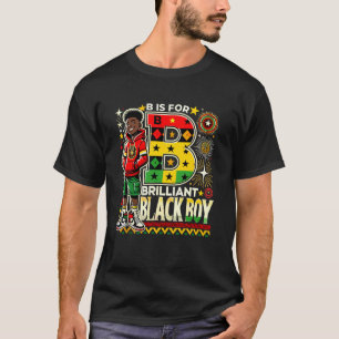 B Is For Brilliant Black Boy Kid Black History Mon T-Shirt
