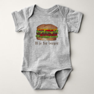 B is for Burger Letter B Hamburger Cheeseburger Baby Bodysuit