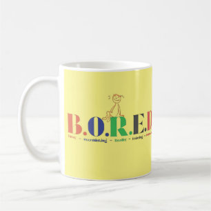 B.O.R.E.D. acronym style Coffee Mug