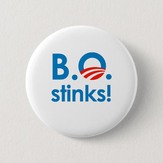 B.O. Stinks / Anti-Obama 6 Cm Round Badge (Front)